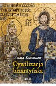 Cywilizacja bizantyńska Cywilizacja bizantyńska