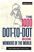 The 1000 Dot-to-Dot Book Wonders of the World The 1000 Dot-to-Dot Book Wonders of the World