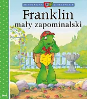 Franklin mały zapominalskiPaulette Bourgeois Franklin mały zapominalskiPaulette Bourgeois