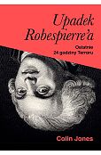 Upadek Robespierre'a. Upadek Robespierre'a.