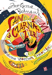 Sandałem w czarną dziurę, czyli kosmiczne,Justyna Bednarek