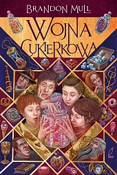 Wojna cukierkowa Tom 1Brandon Mull Wojna cukierkowa Tom 1Brandon Mull