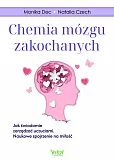 Chemia mózgu zakochanych Chemia mózgu zakochanych