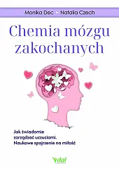 Chemia mózgu zakochanychMonika Dec