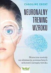 Neuronalny trening wzrokuCaroline Ebert