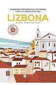 Lizbona. Miasto, które przytula Lizbona. Miasto, które przytula