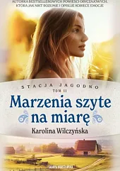 Stacja Jagodno. Marzenia szyte na miaręKarolina Wilczyńska Stacja Jagodno. Marzenia szyte na miaręKarolina Wilczyńska