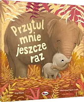 Przytul mnie jeszcze raz Przytul mnie jeszcze raz