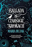 Ballada o Czarnych Srokach Ballada o Czarnych Srokach
