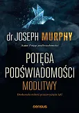 Potęga podświadomości Modlitwy Potęga podświadomości Modlitwy
