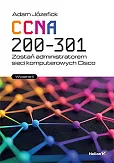 CCNA 200-301. Zostań administratorem sieci komputerowych Cisco. Wydanie II