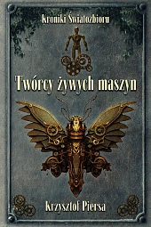 Twórcy żywych maszynKrzysztof Piersa Twórcy żywych maszynKrzysztof Piersa