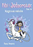 Fibi i Jednorożec. Magiczne melodie. Tom 14