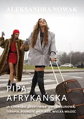 Pipa afrykańska. Ja, chorobaAleksandra Nowak