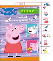 Peppa pig. Dzień z… Rodzinką i przyjaciółmi