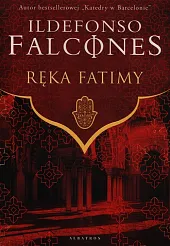Ręka FatimyIldefonso Falcones Ręka FatimyIldefonso Falcones