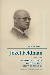 Józef Feldman (1899-1946)Piotr Biliński