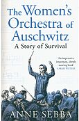 The Women’s Orchestra of Auschwitz The Women’s Orchestra of Auschwitz