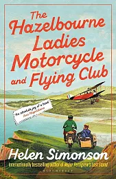 The Hazelbourne Ladies Motorcycle and Flying,Helen Simonson The Hazelbourne Ladies Motorcycle and Flying,Helen Simonson