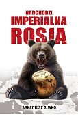 Nadchodzi imperialna Rosja Nadchodzi imperialna Rosja