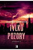 Niezłomne Tom 1 Tylko pozory Niezłomne Tom 1 Tylko pozory
