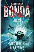 Tylko martwi nie kłamią. Hubert Meyer. Tom 3 Tylko martwi nie kłamią. Hubert Meyer. Tom 3
