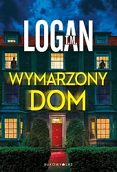 Wymarzony domM.T. Logan Wymarzony domM.T. Logan