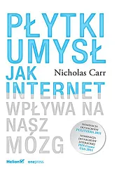 Płytki umysł.Nicholas Carr