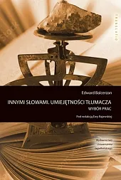 Innymi słowami. Umiejętności tłumaczaEdward Balcerzan