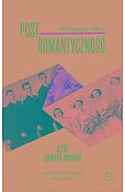 Postromantyczność. Jak uratować miłość Postromantyczność. Jak uratować miłość