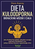 Dieta kuloodporna Biohacking mózgu i ciała