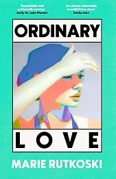 Ordinary LoveMarie Rutkoski
