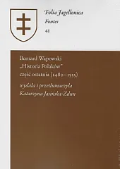 Bernard Wapowski - Historia Polaków część,Jasińska-Zdun Katarzyna