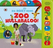Zoo Hullabaloo! Ladybird Big Noisy BookJaclyn Crupi