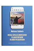 Media społecznościowe w amatorskim klubie piłkarskim Media społecznościowe w amatorskim klubie piłkarskim