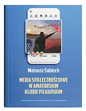 Media społecznościowe w amatorskim klubie piłkarskimMateusz Sobiech