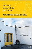 Osobisty przewodnik po Pradze Osobisty przewodnik po Pradze