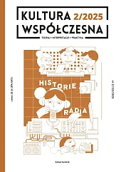 Kultura Współczesna 2(132)/2025 - Historie radia Kultura Współczesna 2(132)/2025 - Historie radia