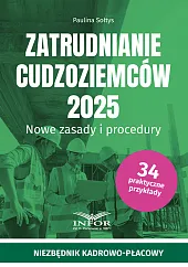 Zatrudnianie cudzoziemców 2025. Nowe zasady i,Paulina Sołtys