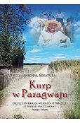 Kurp w Paragwaju. Ojciec Jan Krajza, werbista (1960-2021) u Indian Ava Guarani. Misja trwa Kurp w Paragwaju. Ojciec Jan Krajza, werbista (1960-2021) u Indian Ava Guarani. Misja trwa