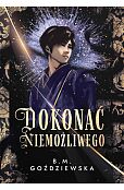 Dokonać niemożliwego Dokonać niemożliwego