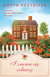 I znowu cię zobaczęAgata Przybyłek