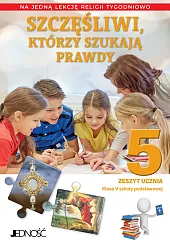 Szczęśliwi, którzy szukają prawdy Klasa 5,