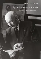 Żydowskie sumienie kościoła.CNorman. Tobias