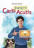 Święty Carlo Acutis Święty Carlo Acutis