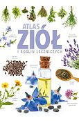 Atlas ziół i roślin leczniczych Atlas ziół i roślin leczniczych
