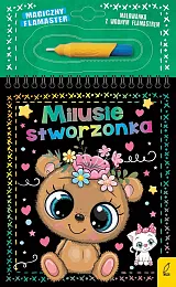 Magiczny flamaster Milusie stworzonkaPatrycja Wojtkowiak-Skóra