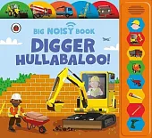 Digger Hullabaloo! Ladybird Big Noisy BookAnita Ganeri