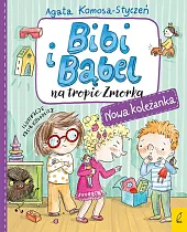 Bibi i Bąbel na tropie Zmorka,Agata Komosa-Styczeń