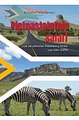 Piętnastoletnie safari, czyli jak pokochać Południową Afrykę. Lata 1986-2000 Piętnastoletnie safari, czyli jak pokochać Południową Afrykę. Lata 1986-2000
